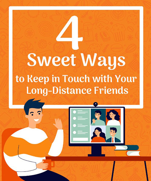 4 Sweet Ways To Keep In Touch With Your Long-Distance Friends